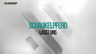 Schaukelpferd  Lasst Uns [upl. by Bruis609]