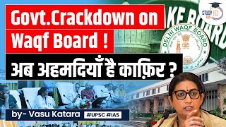 Waqf Board vs Ahmadiyya Muslims Government Intervention in Controversial Kafir Remark  UPSC [upl. by Amend]