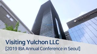 Visiting Yulchon LLC 2019 IBA Annual Conference in Seoul [upl. by Eseilanna]