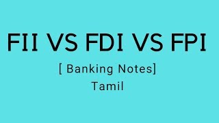 FII vs FPI vs FDI  Explained  Tamil [upl. by Sawyere]