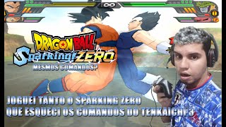 JOGUEI TANTO O SPARKING ZERO QUE ESQUECI DE QUASE TODOS COMANDOS DO TENKAICHI 3 KKKKKKKK [upl. by Weide447]