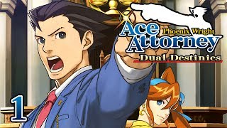 HES BACK  Lets Play  Phoenix Wright Ace Attorney Dual Destinies  1  Walkthrough Playthrough [upl. by Bruning847]