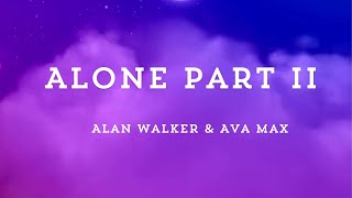 Alone Part II  Alan Walker amp Ava Max [upl. by Strong]