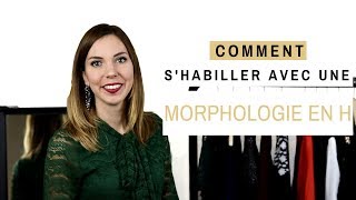 COMMENT SHABILLER AVEC UNE MORPHOLOGIE EN H [upl. by Durning420]