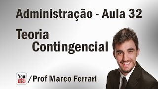 Administração  Aula 32 Teoria Contingencial [upl. by Schifra]