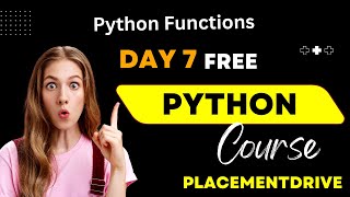 7 Python Placement Training  Python Full Course 2024Python Functions amp Types  Placementdrive [upl. by Arymas358]