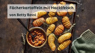 Fächerkartoffeln mit Hacklfeisch  Rezept von Betty Bossi [upl. by Idnek]