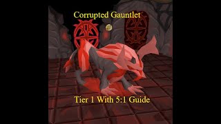 OSRS Corrupted Gauntlet Tier 1 with 51 Guide complete walkthrough live commentary [upl. by Htomit]