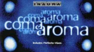 Inaura  Coma Aroma Perfecto Dub Mix [upl. by Atwood]