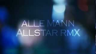 ALLE MANN ALLSTAR RMX  AZAD DJ TEDDYO amp JULIAN WILLIAMS [upl. by Ainollopa]