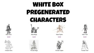 Whitebox DampD RPG Pregenerated Characters for Oneshot adventures [upl. by Norse]