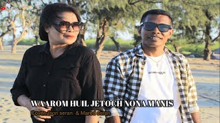 WAAROM HUIL JETOCH NONA MANIS Cover Jhon Seran ft Mared seran [upl. by Eadwina]