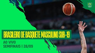 BRASILEIRO DE BASQUETE MASCULINO SUB19  AO VIVO  SEMIFINAIS  2809 [upl. by Pennington]