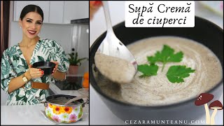 Supă Cremă de Ciuperci Cremoasă și delicioasă Rețetă ușoară [upl. by Nelleus]