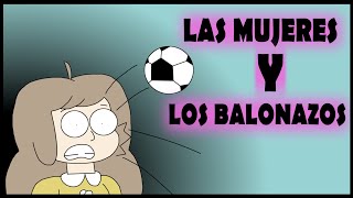 POR QUÉ A LAS MUJERES SIEMPRE LES DA EL BALÓN EN LA CARA  LA CIENCIA LO EXPLICA [upl. by Rustin]