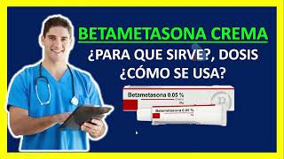 🔴 BETAMETASONA CREMA Qué es y Para qué Sirve Betametasona en Crema Dosis y Cómo se Aplica [upl. by Jenette]