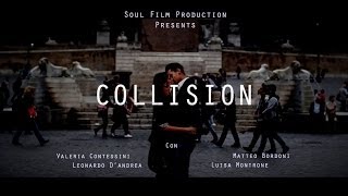 Collision 2013 by Soul Film Production [upl. by Eiramanna]