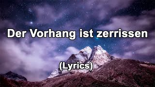 Der Vorhang ist zerrissen  TextLyrics [upl. by Albertson]