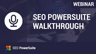 SEO PowerSuite Overview The Walkthrough of All Tools [upl. by Nyrrek]