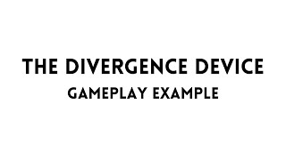 The Divergence Device Card Game for 2 Players Gameplay Example [upl. by Aland645]