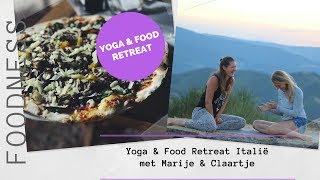 Yoga amp Food Retreat Italie  Foodnessnl [upl. by Wenonah855]