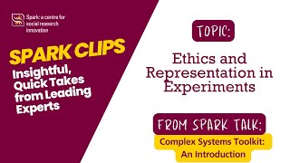 Ethics and Representation in Experiments  Spark Clips [upl. by Ehtyaf]