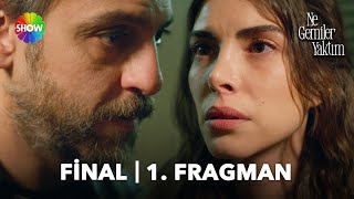 Ne Gemiler Yaktım Final 1 Fragman  quotYasemin bittiquot [upl. by Barina]