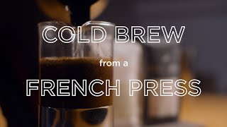 How to Make COLD BREW with a FRENCH PRESS  Easiest Method [upl. by Annoval]