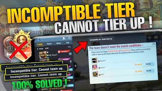 Incompatible tier cannot team up  the team doesnt meet the match conditions  team up problem fix [upl. by Lower]