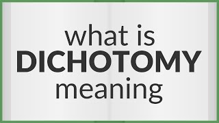 Dichotomy  meaning of Dichotomy [upl. by Ibot]