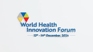 World Health Innovation Forum 2024 – Innovate and scale up together  KIHT WHIF amtzinfo [upl. by Itirp294]