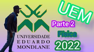 Resolução do Exame de admissão de FísicaI da UEM 2022 Part 2 [upl. by Esinert]