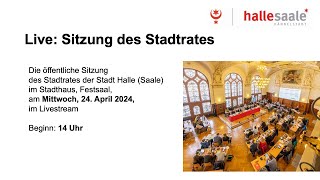 Stadtratssitzung Halle Saale am 24 April 2024 [upl. by Kaylyn]