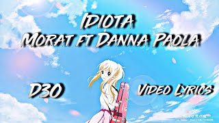 Idiota Morat Danna Paola VIDEOLYRICS D3O [upl. by Shu409]