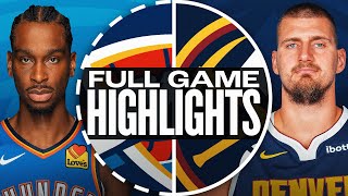 THUNDER at NUGGETS  FULL GAME HIGHLIGHTS  October 24 2024 [upl. by Akiehsat]