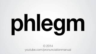 How to Pronounce phlegm [upl. by Acinoreb]