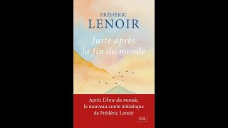 Juste après la fin du monde de Fréderic Lenoir  Livre Audio Complet en VF [upl. by Henka]