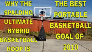 SPALDING ULTIMATE HYBRID BASKETBALL HOOP REVIEW BY ASSEMBLER HANDYMAN PORTABLE BASKETBALL GOAL [upl. by Matilda]