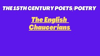 15th Century English Poets and Poetry  The English Chaucerian  The History of English Literature [upl. by Aamsa541]