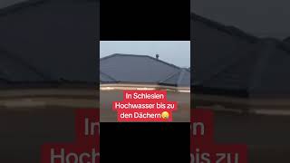 In Schlesien Hochwasser❗bis zu den Dächern😳 [upl. by Teplica396]