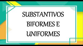 Substantivos biformes e uniformes epicenos sobrecomuns e comuns de dois gêneros [upl. by Ronacin]