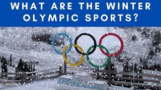 WHAT ARE THE WINTER OLYMPIC SPORTS [upl. by Varipapa]