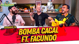 La Cotorrisa  Episodio 78  Bomba Cacal Ft Facundo [upl. by Ettesil]