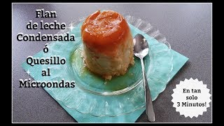 FLAN DE LECHE CONDENSADA O QUESILLO AL MICROONDAS EN TAZA En solo 3 minutos [upl. by Placido]