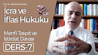 Prof Dr Muhammet Özekes İcra ve İflas Hukuku Dersi7 Menfi Tespit ve İstirdat Davası [upl. by Bein]