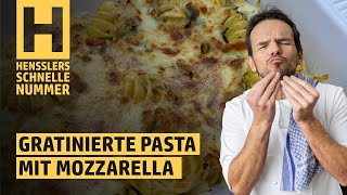 Schnelles Gratinierte Pasta mit Mozzarella Rezept von Steffen Henssler  Günstige Rezepte [upl. by Verne]