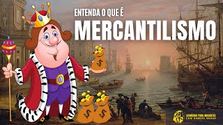 O que é MERCANTILISMO  Características  Resumo  Economia [upl. by Oicam]