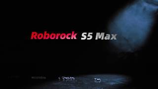 Roborock S5 Max  Aspiration intense [upl. by Ilbert]