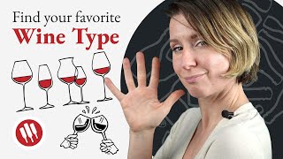 5 Types of Wine You Deserve to Know  Wine Folly [upl. by Wohlert]