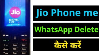 Jio phone mein WhatsApp delete aur uninstall kaise karen [upl. by Yrroc773]